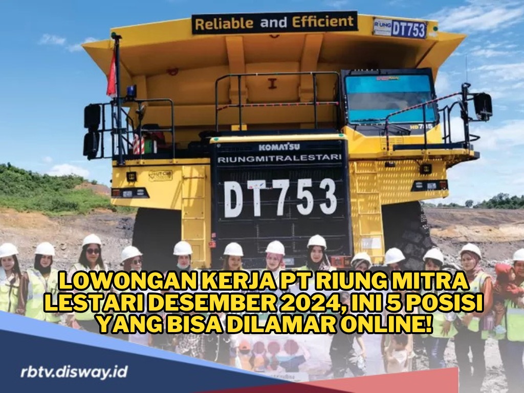 Lowongan Kerja PT Riung Mitra Lestari Desember 2024, Ini 5 Posisi yang Bisa Dilamar Online!