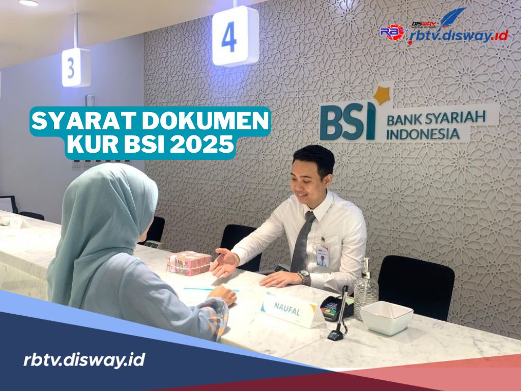 Syarat Dokumen Pinjaman KUR BSI 2025, Bisa Pinjam Sesuai Kebutuhan 