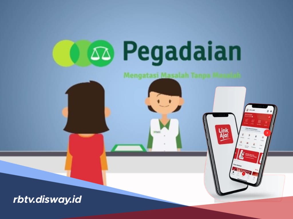 Semudah Ini! Begini Cara Ajukan Pinjaman di Pegadaian Via LinkAja