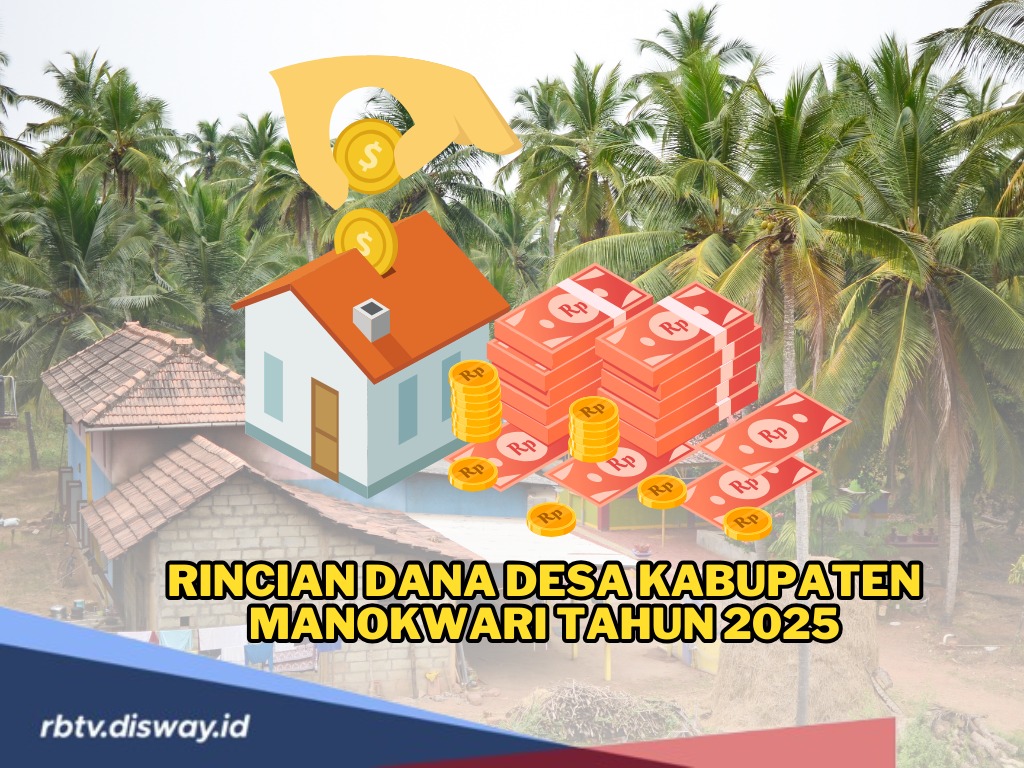 Rincian Dana Desa Kabupaten Manokwari Tahun 2025, Pastikan Jumlah Dana Desamu di Sini 