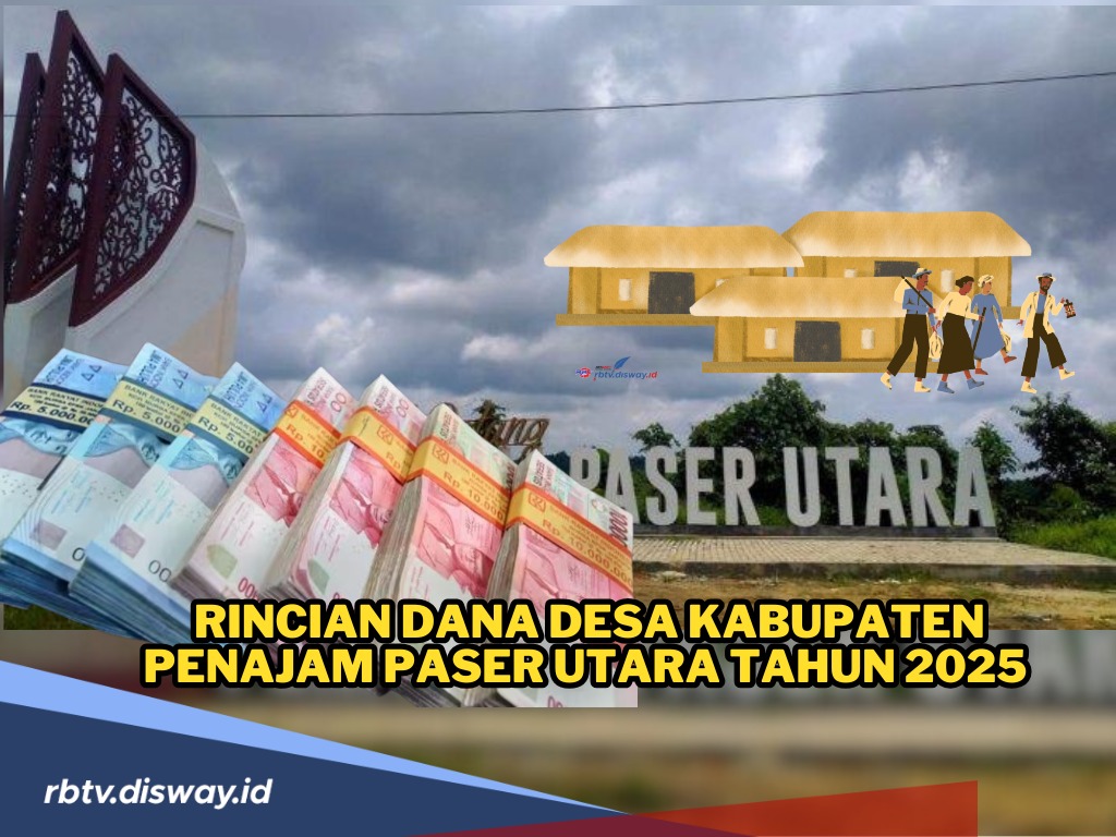 Dana Desa Kabupaten Penajam Paser Utara Tahun 2025, Simak Rincian untuk 30 Desanya