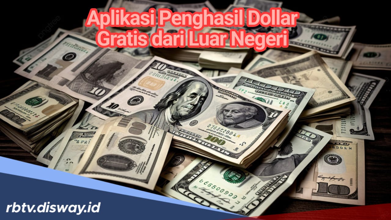 Begini Cara Mudah dapat Dollar Gratis dari Luar Negeri Cukup dengan HP Saja Auto Cuan