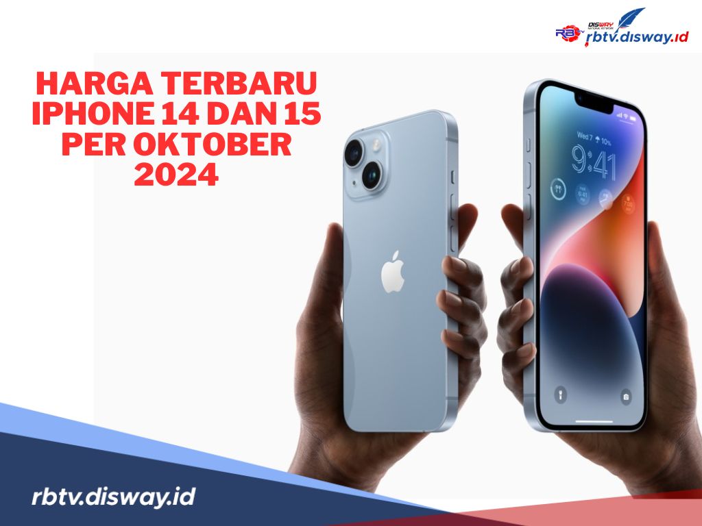 Makin Murah, Ini Harga Terbaru iPhone 14 dan iPhone 15 Per Oktober 2024