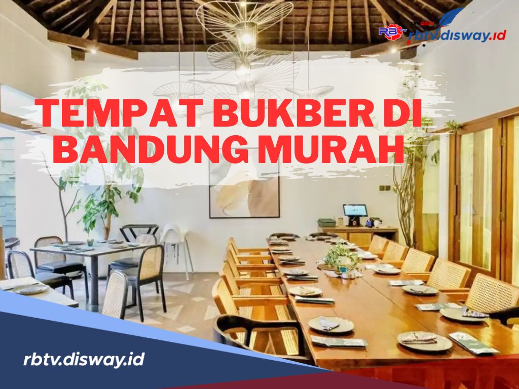 Ga Perlu Mahal! Berikut Rekomendasi Tempat Bukber di Bandung Murah, Sudah Pasti Cozy dan Instagramable