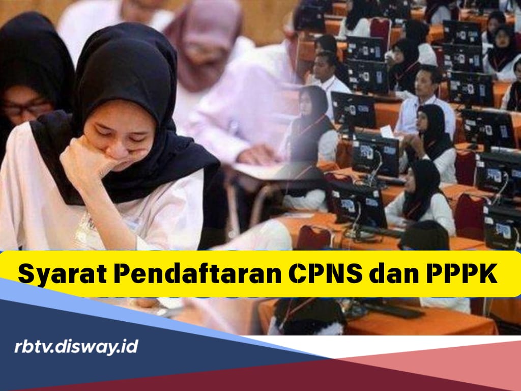 Syarat Pendaftaran CPNS dan PPPK 2024 Beserta Jadwalnya, Cek Aturan Terbarunya!