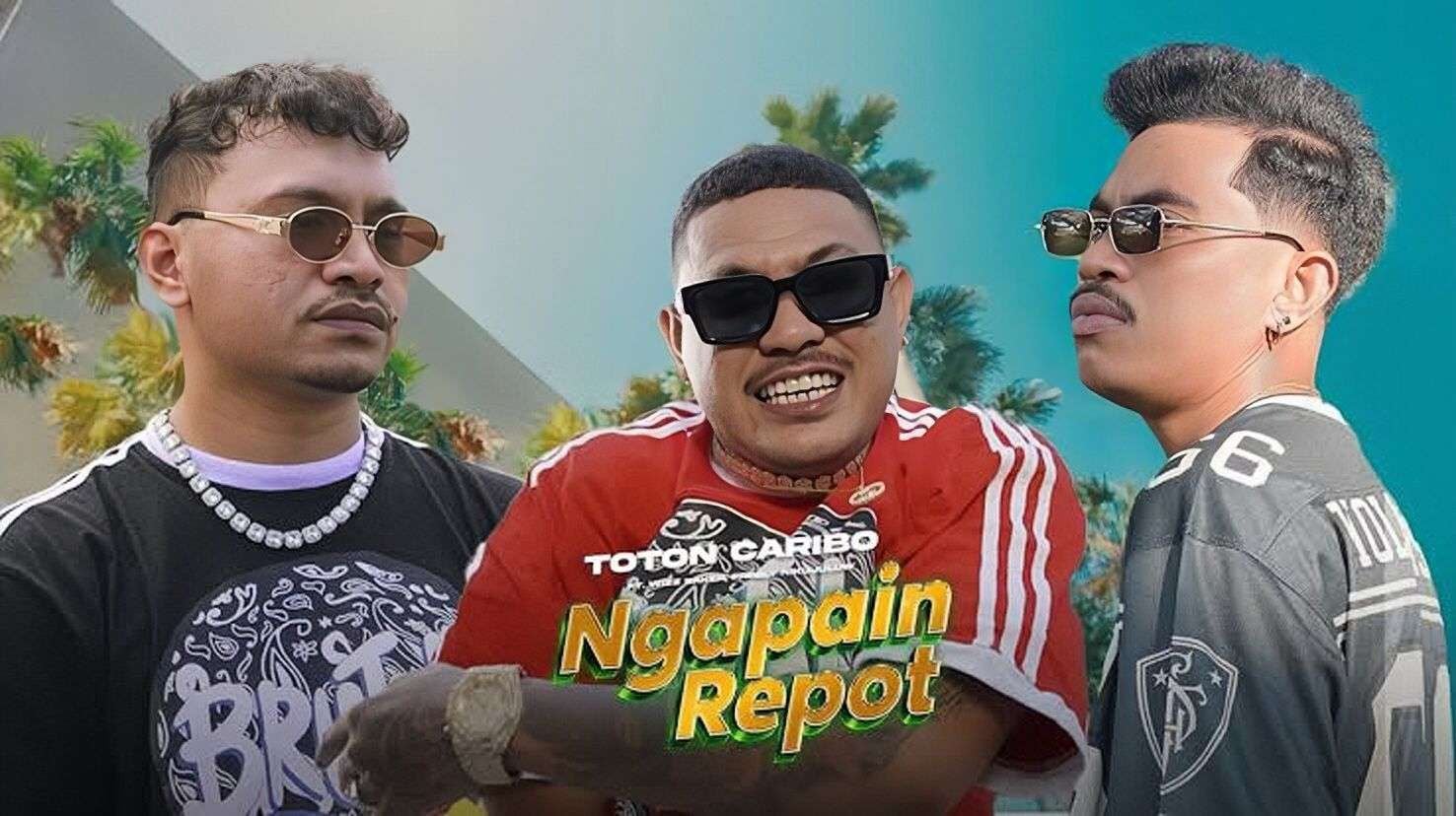 Lirik Lagu Ngapain Repot dari Toton Caribo, Wizz Baker dan Fresly Nikijuluw