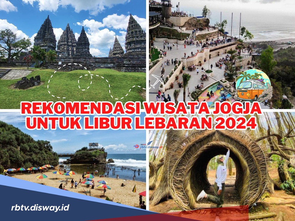 Persiapan Liburan Lebaran, Ini Rekomendasi Wisata Jogja untuk Libur Lebaran 2024, Keluarga Pasti Happy!