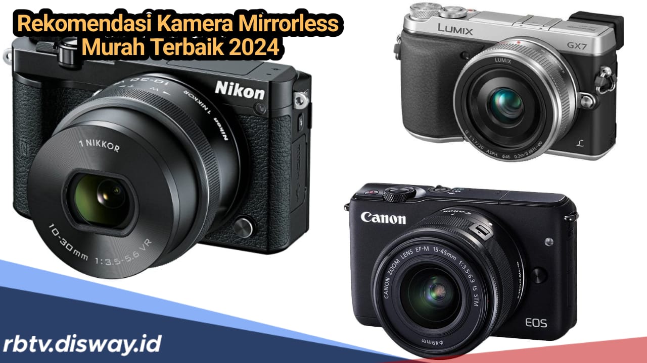 Daftar 5 Kamera Mirrorless Terbaik dengan Harga di Bawah Rp 5 Juta, Hasil Jepretan Kualitas Tinggi