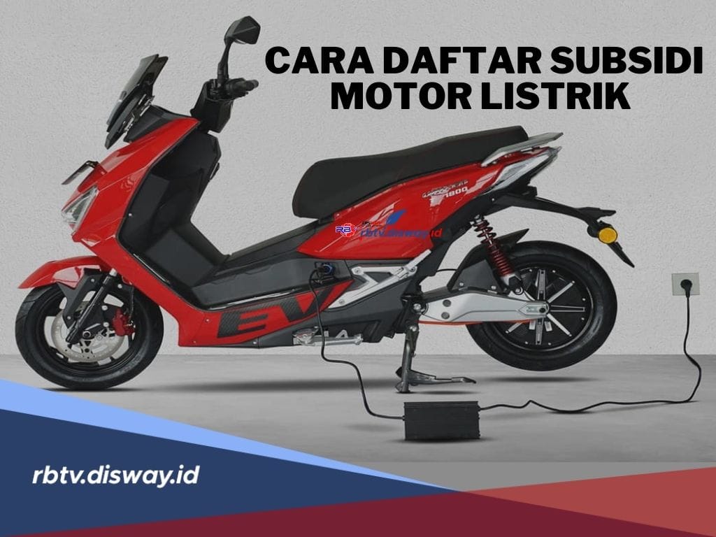 Syarat dan Cara Daftar Subsidi Motor Listrik Secara Online Tahun 2024