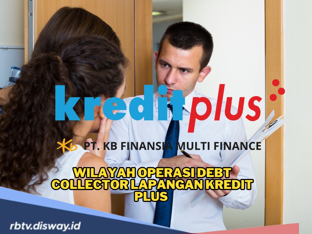 Pinjol yang Punya DC Lapangan, Ini Wilayah Operasi Debt Collector Lapangan Kreditplus 2025