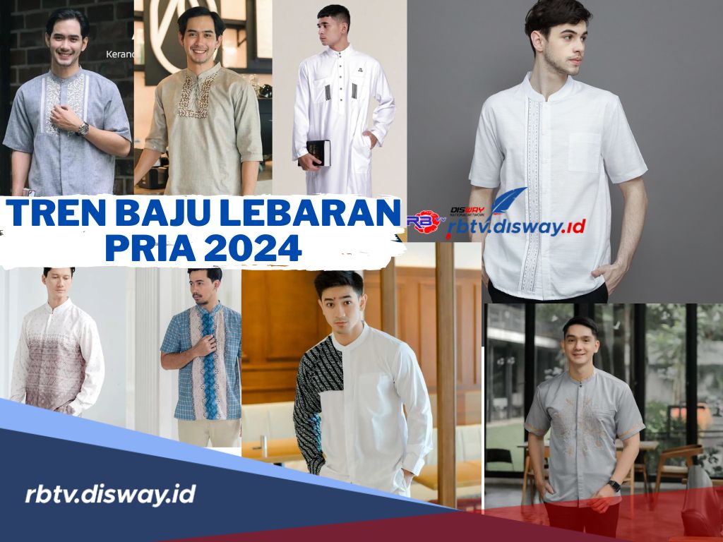 Berikut Tren baju Lebaran Pria 2024, Terlihat Lebih Praktis tapi Tetap Modis dan Harga Terjangkau