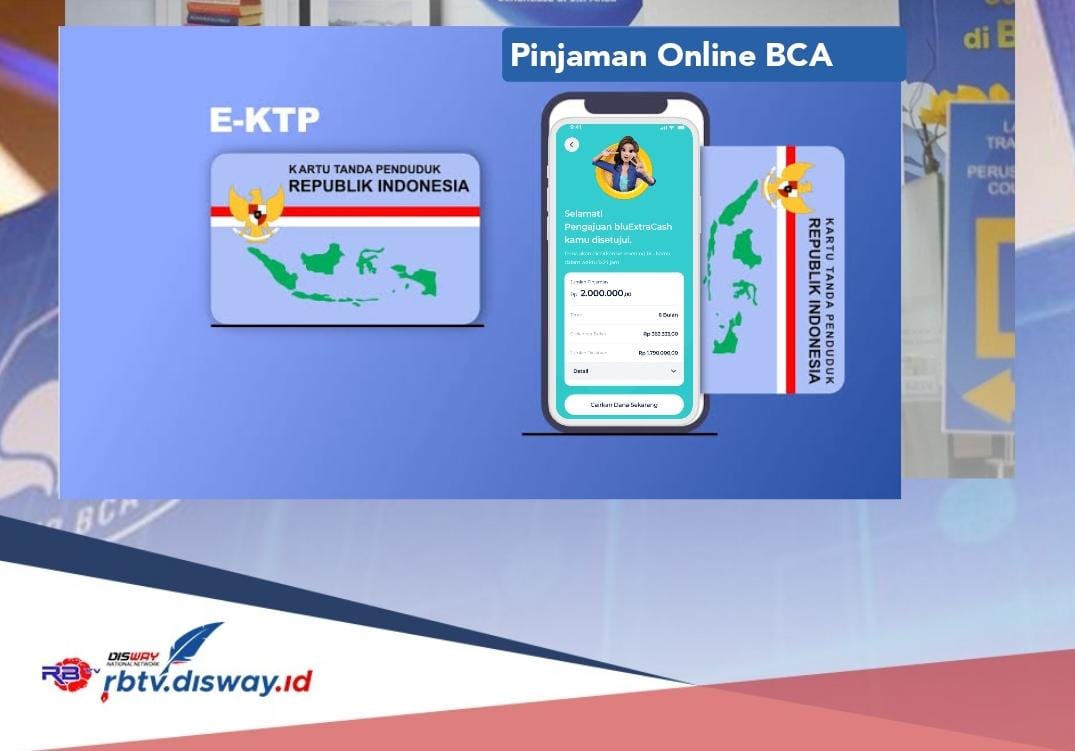 Pinjaman Online BCA 2024 Rp 3 Juta Cair Bebas Jaminan dan Begini Langkah Pengajuannya