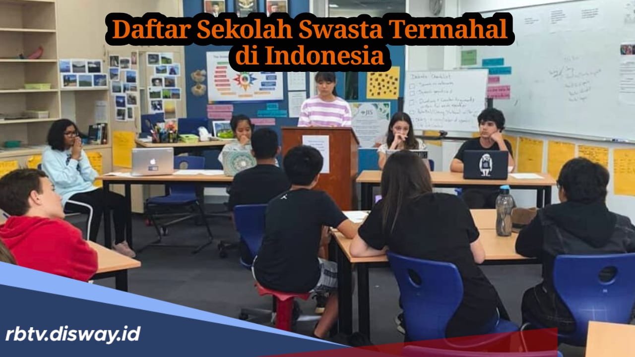 Daftar 5 Sekolah Swasta Termahal di Indonesia, Simak Rincian Biayanya