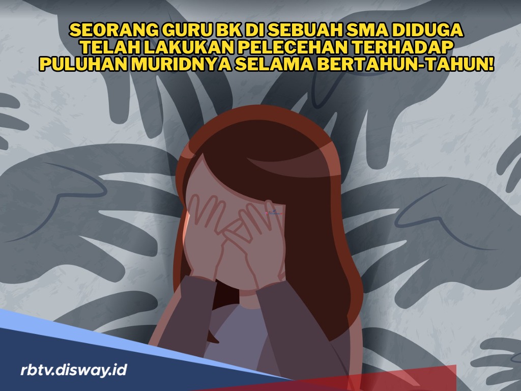 Dugaan Pelecehan Guru BK SMAN Terhadap Puluhan Muridnya, Begini Modusnya