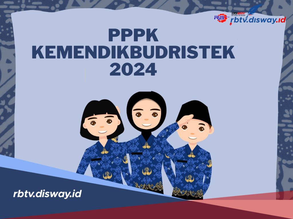 25.079 Formasi PPPK 2024 Kemendikbudristek, Ini Tahapan Proses Seleksinya