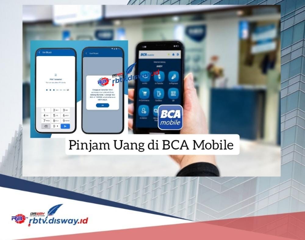 Cara Pinjam Uang di BCA Mobile Langsung Cair, Pinjaman Rp 10 Juta Cicilan Cuma Rp 300 Ribuan