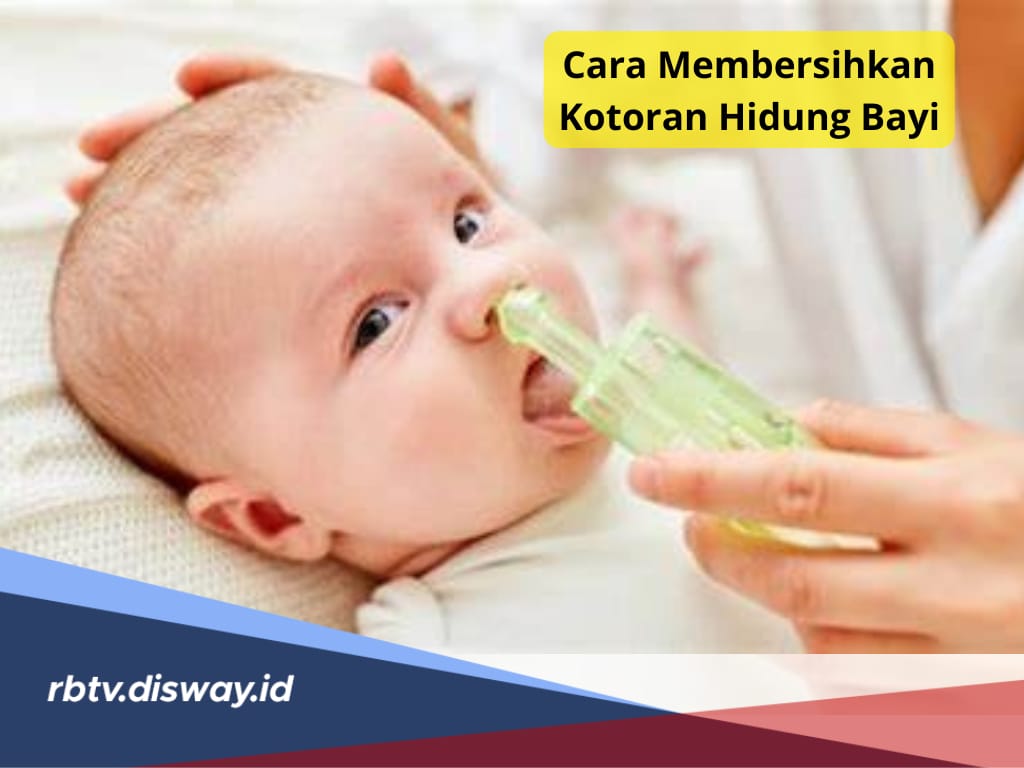 Dear Ibu-ibu, Begini Cara Membersihkan Kotoran di Hidung Bayi yang Aman