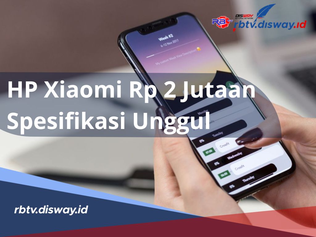 Rekomendasi HP Xiaomi Terbaru Harga Rp 2 Jutaan, Spesifikasi Mumpuni, Cukup untuk Kebutuhan Sehari-hari