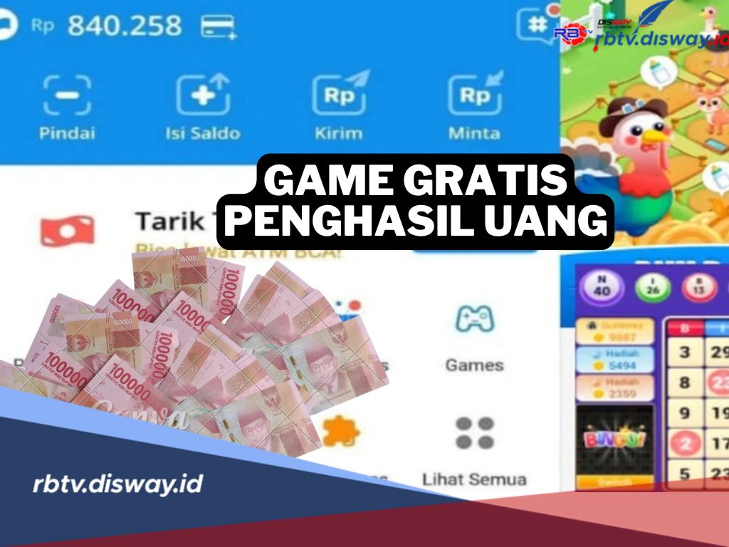 3 Game Gratis Penghasil Uang, Peluang Menarik hanya Menggunakan Hp