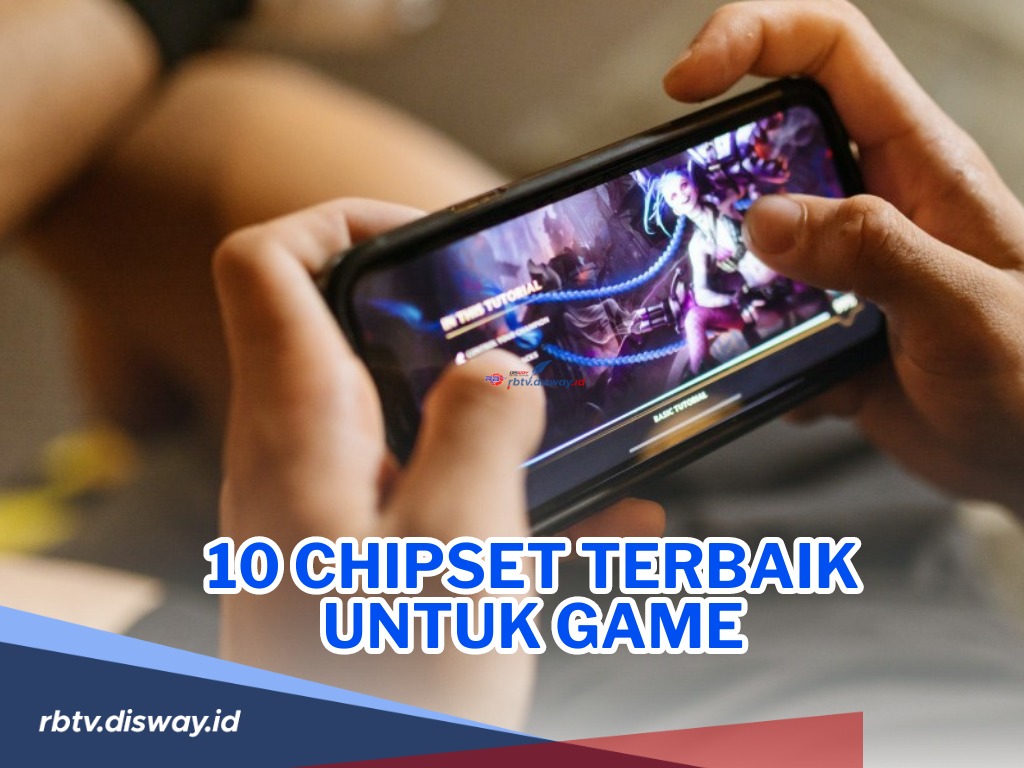 Pilihan 10 Daftar Chipset Terbaik untuk Game, Main Game Lancar Tanpa Hambatan