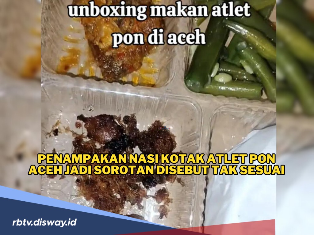 Miris! Ini Penampakan Nasi Kotak Atlet PON Aceh yang Jadi Sorotan, Lantas Berapa Dana Makan Atlet PON?