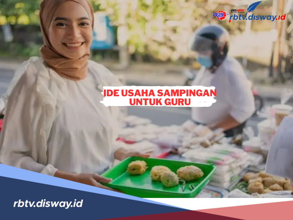 12 Ide Usaha Sampingan untuk Guru, Dijamin Untung Tidak Mengganggu Waktu Mengajar