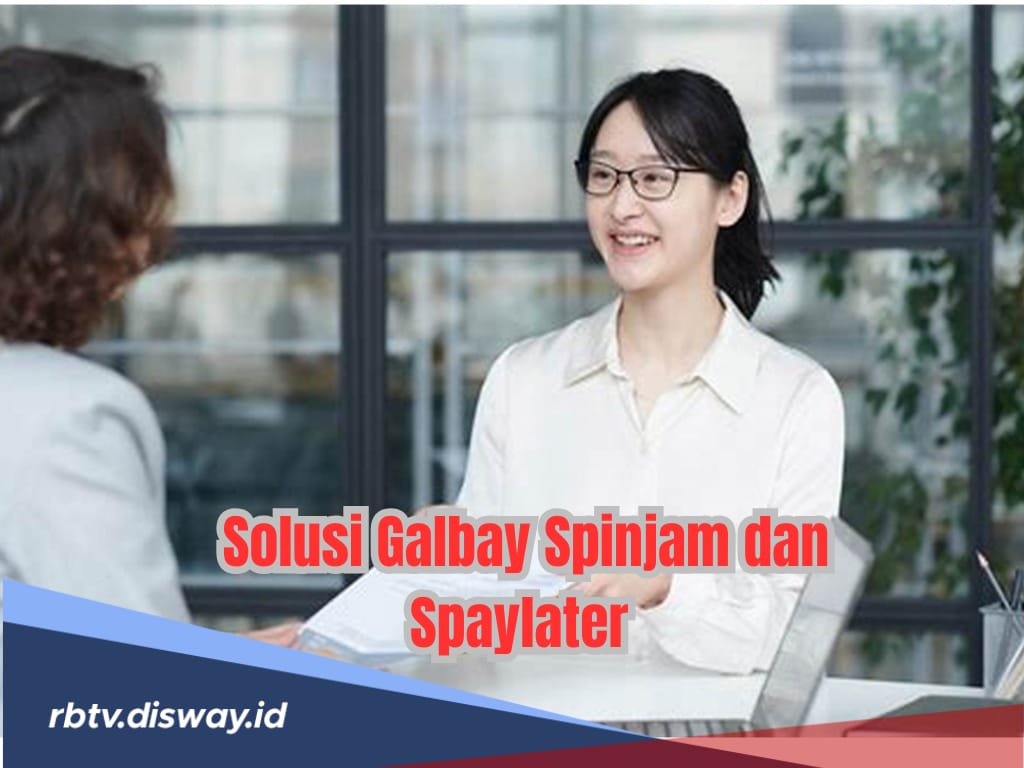 Terjebak Galbay Spinjam dan Spaylater, Apa Masih Aman dari DC Lapangan? Begini Solusinya