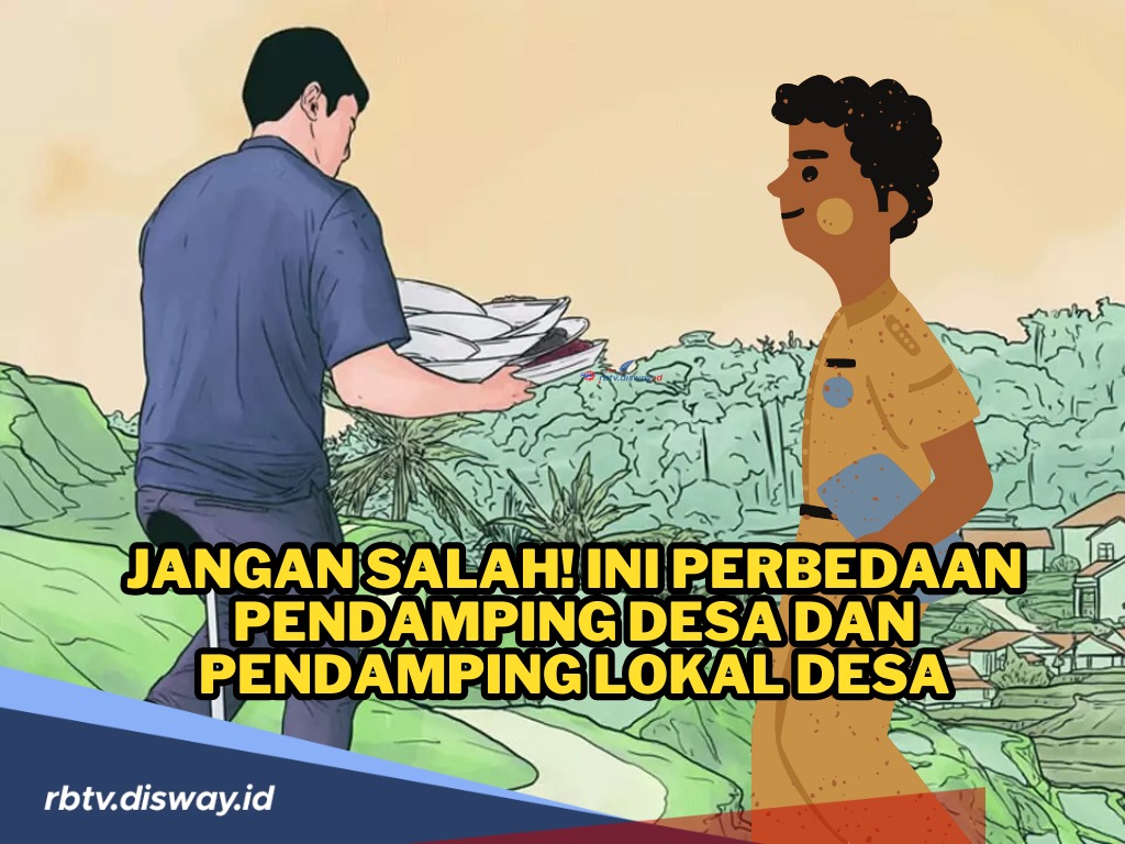 Ini Sederet Perbedaan Pendamping Desa dan Pendamping Lokal Desa, Mirip tapi Tak Sama