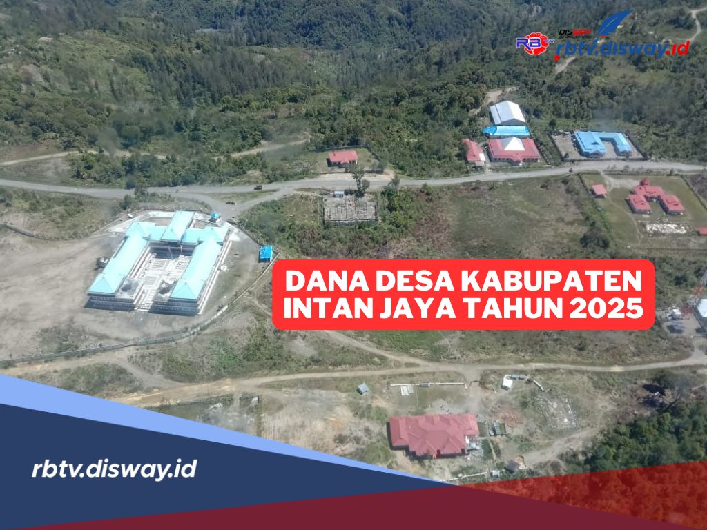 Rincian Dana Desa Kabupaten Intan Jaya Tahun 2025, Cek Pembagian untuk 97 Desanya