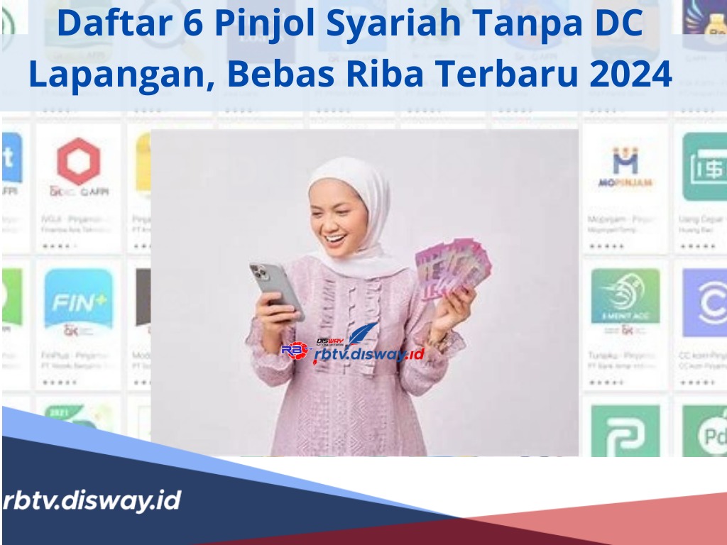 Berikut Daftar 6 Pinjol Syariah Tanpa Debt Collector Lapangan, Bebas Riba Terbaru 2024 