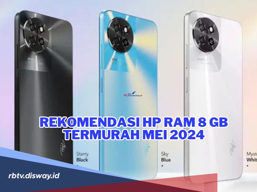 Rekomendasi Hp RAM 8 GB Termurah Mei 2024, Solusi untuk yang Punya Kantong Pas-pasan!