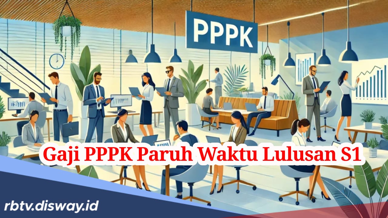 Resmi Jadi ASN, Segini Gaji yang Diterima PPPK Paruh Waktu untuk Lulusan S1