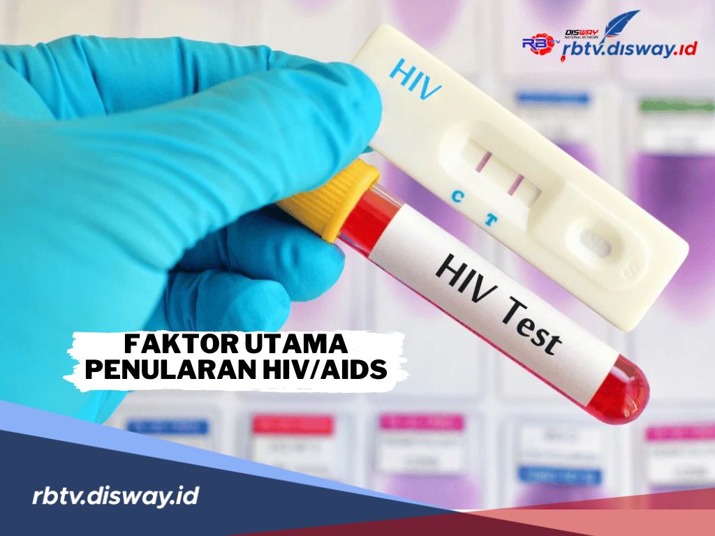 7 Faktor Utama Penularan HIV/AIDS yang Jarang Diketahui dan Wajib Diwaspadai