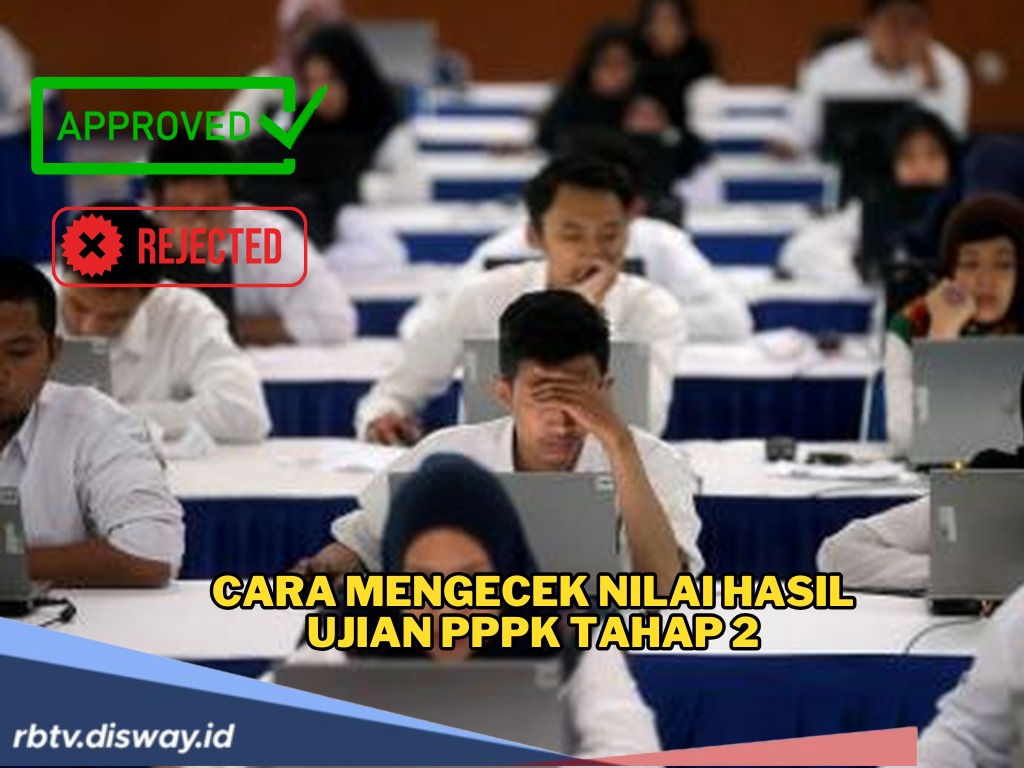 Pejuang ASN, Begini Cara Cek Nilai Ujian Seleksi Kompetensi PPPK 2024 Tahap 2 Lewat HP