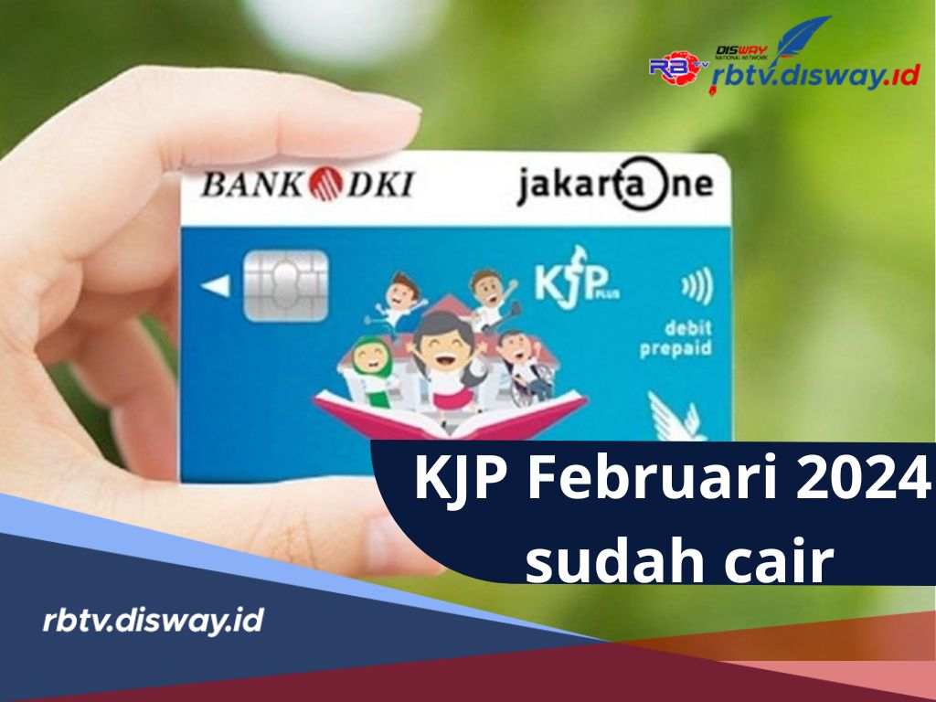 Kabar Gembira, KJP Bulan Februari 2024 Sudah Cair, Begini Cara Cek Penerimanya