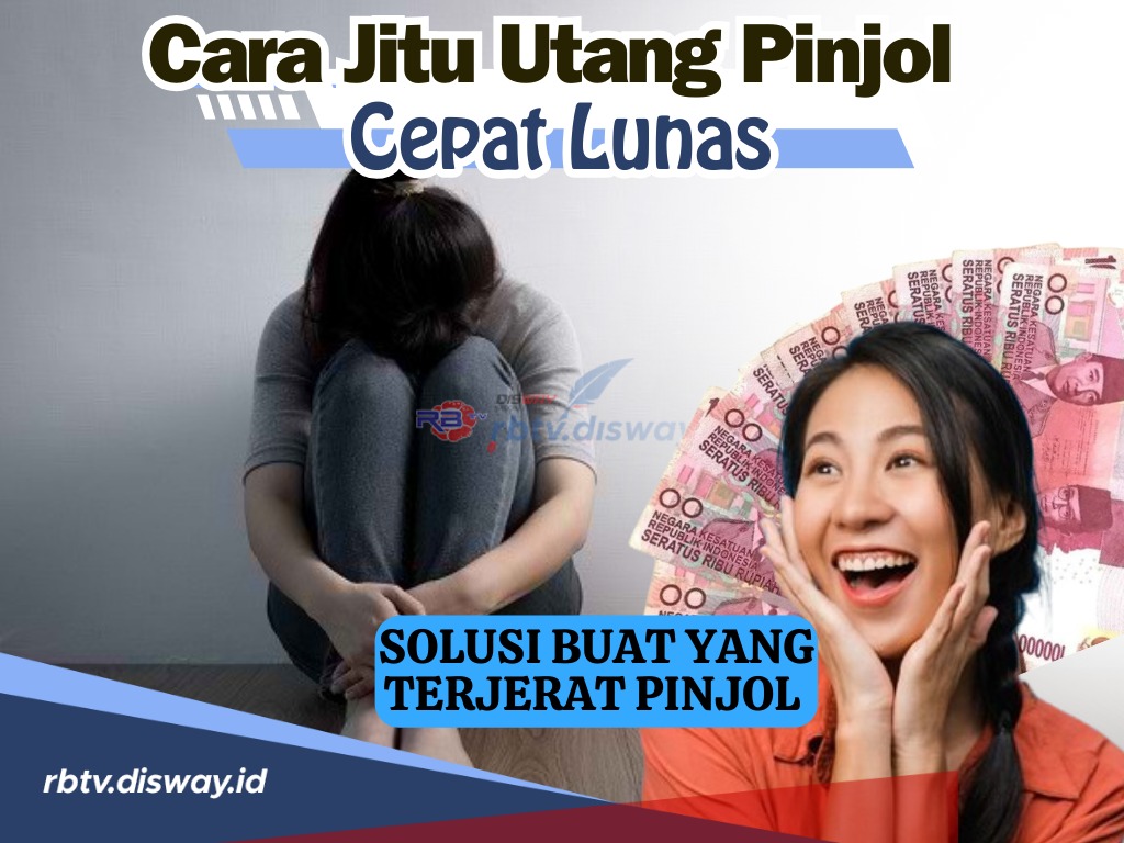 Cara Jitu Utang Pinjol Cepat Lunas, Solusi Buat yang Terjerat Pinjol 