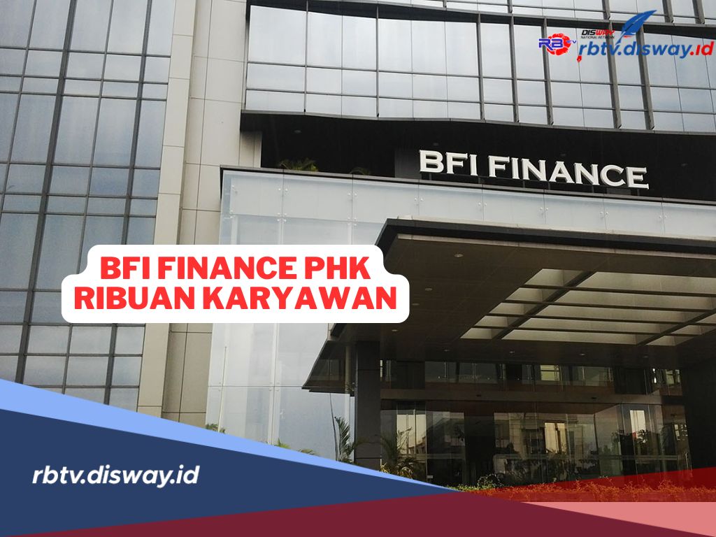 Ini Alasan BFI Finance PHK Massal Ribuan Karyawan 