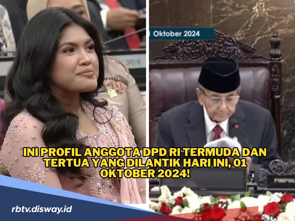 Resmi Dilantik, Ini Profil Anggota DPD RI Termuda dan Tertua Periode 2024-2029