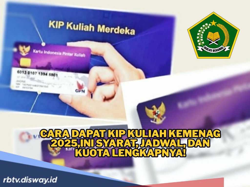 Cara Dapat KIP Kuliah Kemenag 2025, Ini Syarat dan Rincian Kuotanya