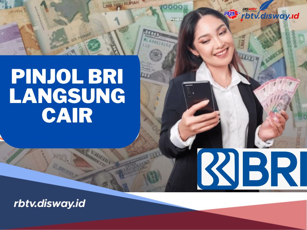 Pinjaman Online BRI Langsung Cair Dalam Waktu 15 Menit dengan Limit Rp 25 Juta