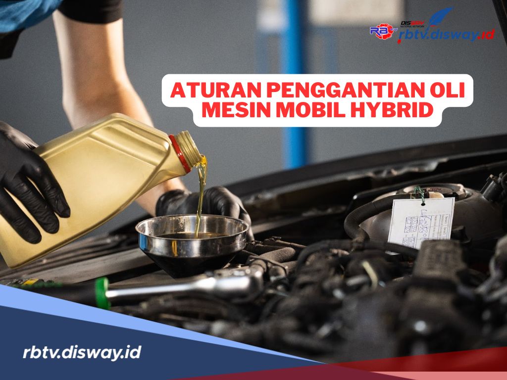 Jangan Asalan, Simak Aturan Penggantian Oli Mesin Mobil Hybrid Agar Performa Mesin Terjaga