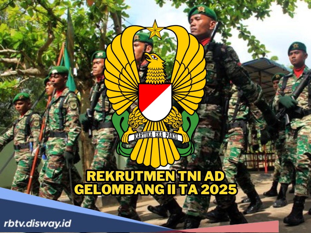 Pendaftaran Gelombang II TNI AD Tahun 2025 untuk Tamtama dan Bintara Bagi Lulusan SMA/SMK