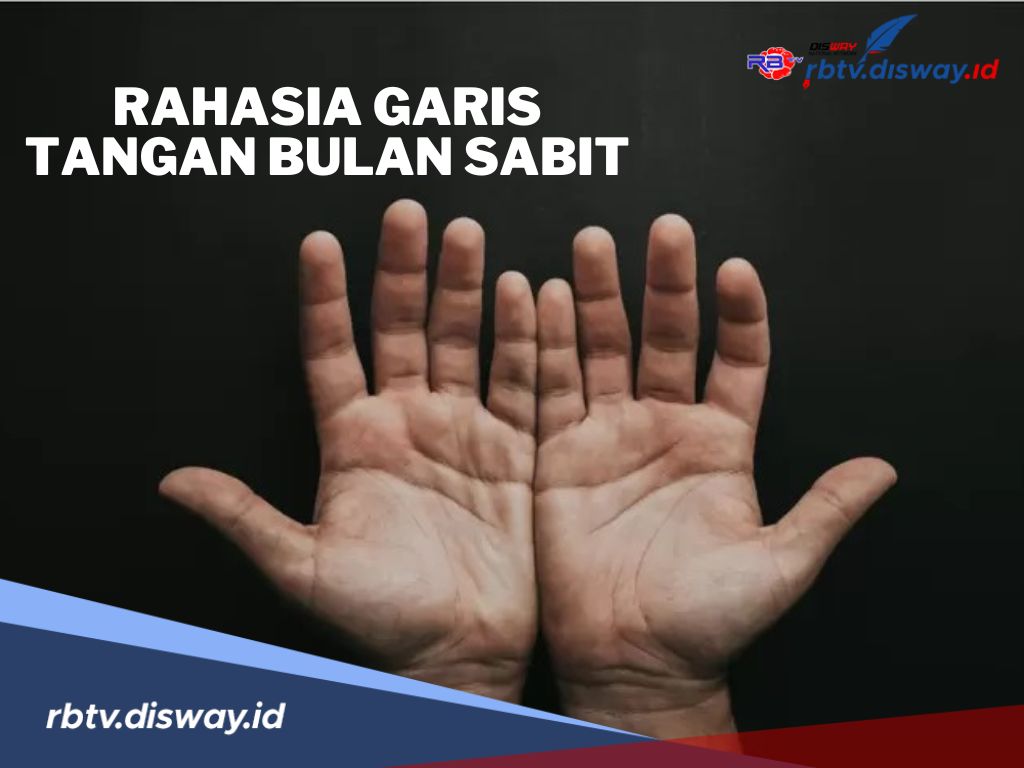 Keistimewaan Garis Tangan Bulan Sabit, Bisa Mendatangkan Rezeki? 