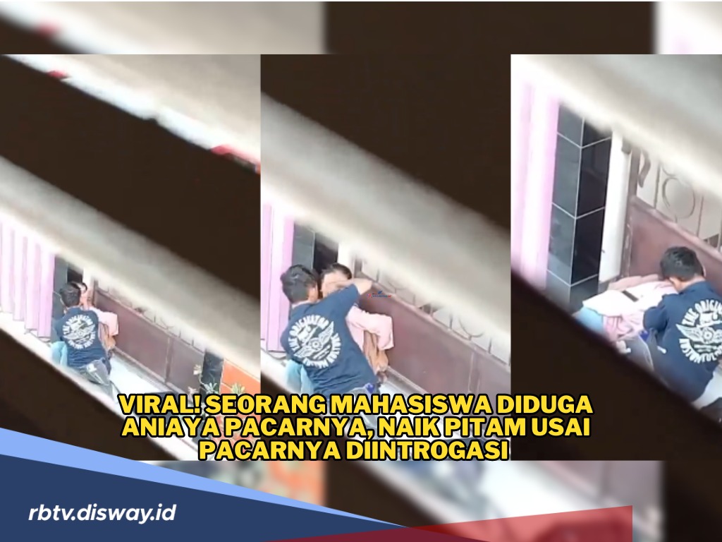 Viral! Seorang Mahasiswa Diduga Aniaya Pacarnya, Naik Pitam Usai Pacarnya Diintrogasi 