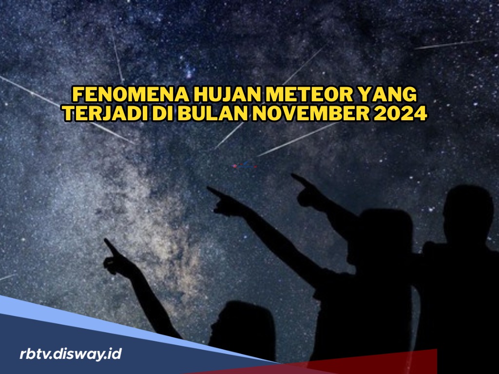 Fenomena Dua Hujan Meteor November 2024, Kapan Puncaknya?