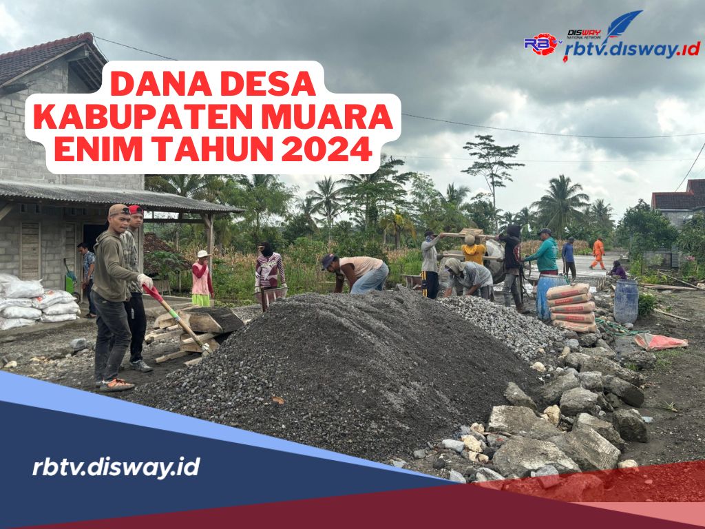 Dana Desa di Kabupaten Muara Enim Tahun 2025, Total Rp 216 Miliar, Berapa untuk Desamu?