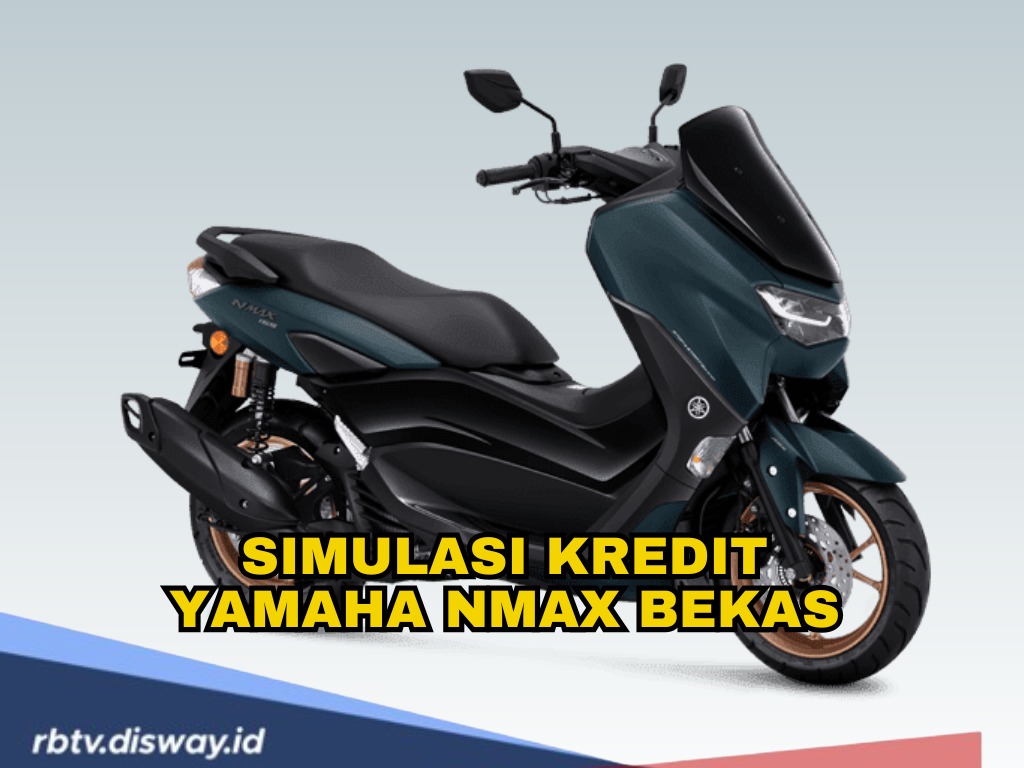 Simak! Simulasi Kredit Yamaha NMAX Bekas, Segini Bunga Per Bulan