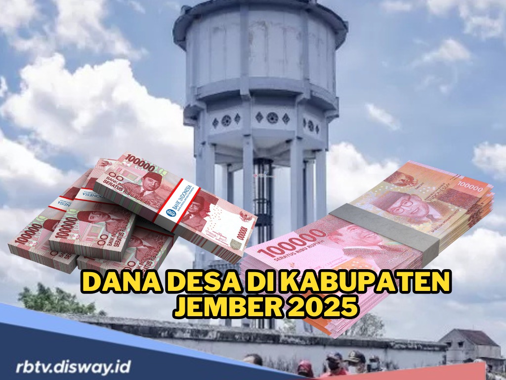 DANA Desa Kabupaten Jember 2025, Ada Desa Dapat Rp 2 Miliar, Total Dana Rp 321 Miliar