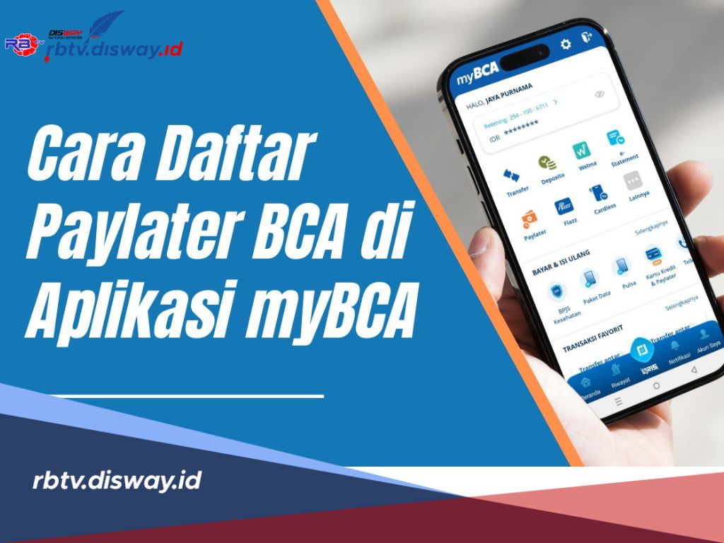 Cara Daftar dan Aktivasi Paylater BCA di Aplikasi myBCA, Lengkap dengan Cara Transaksinya