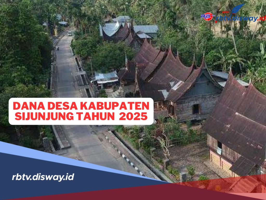 Rincian Dana Desa Kabupaten Sijunjung Tahun 2025 Sebesar Rp 63.528.658.000 untuk 62 Desa